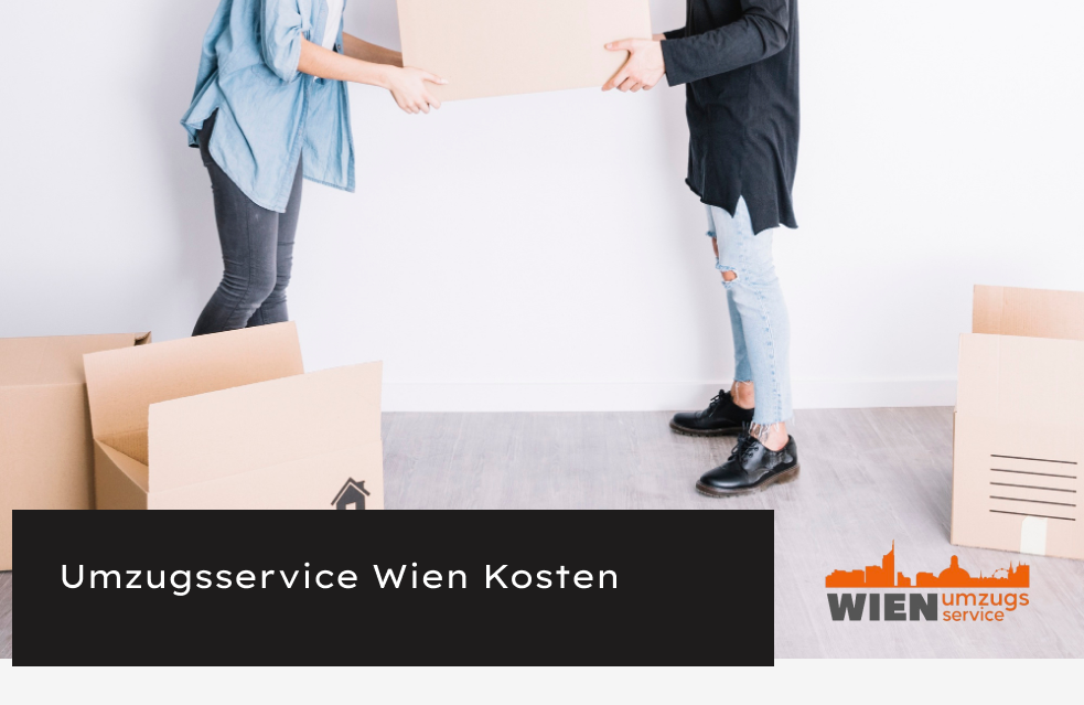 Umzugsservice Wien Kosten